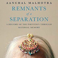 View KINDLE 📰 Remnants of a Separation by  Aanchal Malhotra,Aanchal Malhotra,Aanchal