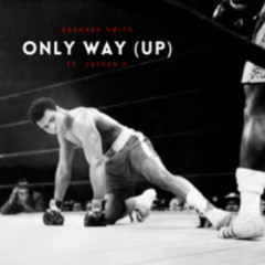 Only Way (Up) ft. Esther D
