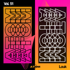 Atom Trance Vol. 51 | Louk