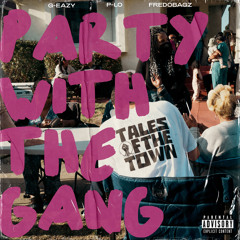 PARTY WITH THE GANG (feat. FREDOBAGZ & P-LO)