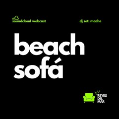 Beach Sofá: Sonidos del Paraíso #11 - dj set: mache