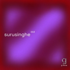 G-FORCE 003: Surusinghe (Monaco)