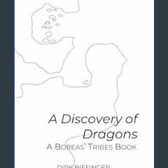 PDF ✨ A Discovery Of Dragons: A Boreas' Tribes Book     Kindle Edition get [PDF]