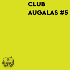 CLUB AUGALAS #5 | estakada99