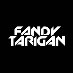 FANDY TARIGAN #MIXTAPE