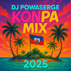 KONPA MIX 2025 Feat. MEDJY, Good Tang, AndyBeatz, Harmonik, Vakam, Dena Babe, D-Perfect, Joe Dwet File and MORE