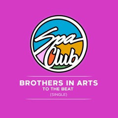 [SPC05] BROTHERS IN ARTS - To The Beat (Original Mix)