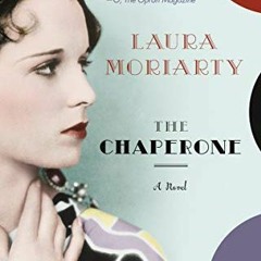 free EBOOK 📁 The Chaperone by  Laura Moriarty EPUB KINDLE PDF EBOOK