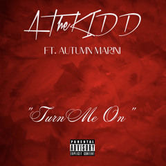 “Turn Me On” Ft. Autumn Marini