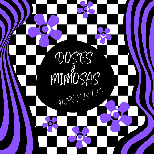 Cherub - Doses & Mimosas (Chorp X J.K. Flip)