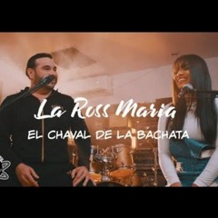 Estoy Perdido - La Ross Maria Ft. El Chaval De La Bachata