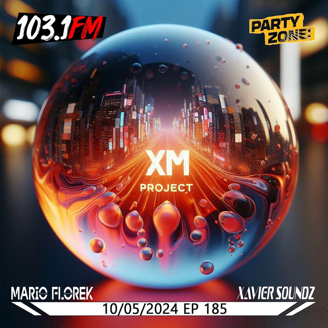 Stream 10-05-2024 Party Zone EP 185 XM Project by Mario Florek (SAMA ...