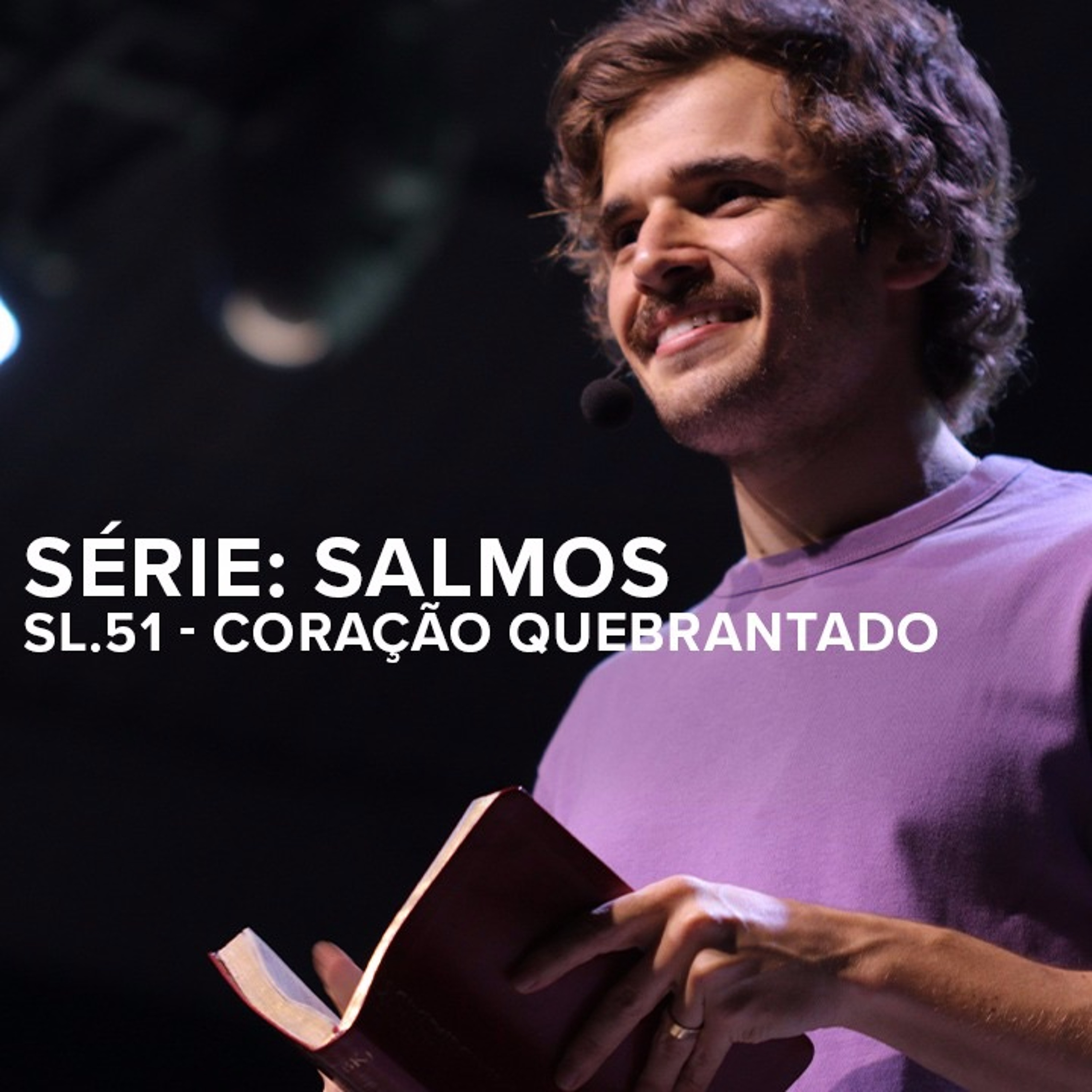 SÉRIE: SALMOS - SL.51 - CORAÇÃO QUEBRANTADO - VICTOR AZEVEDO episode artwork