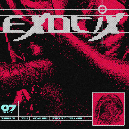 EXOTIX - Bloodlust, CPU-1, NoCallerID, worship the speakers