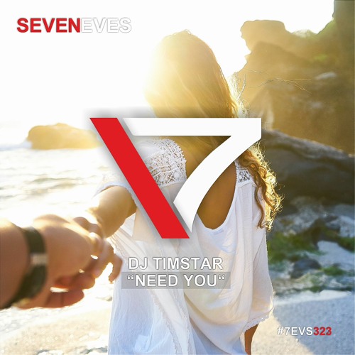 DJ Timstar - Need You (7EVS323)