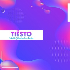 Tiësto ~ Take Me (Sebastian Park Remix) [ Played by: Blasterjaxx ]