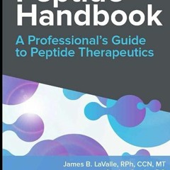 (❤️PDF)FULL✔READ Peptide Handbook: A Professional's Guide to Peptide Therapeutic