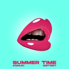 Annuki & Gritsey - Summer Time
