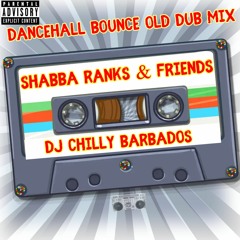 Dancehall Bounce 80's & 90's Old Dub Shabba Ranks & Friends