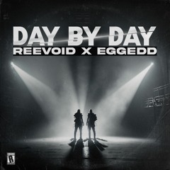 Reevoid & Eggedd - Day by Day