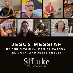 "Jesus Messiah" Chris Tomlin - St Luke Lutheran Church Virtual Band