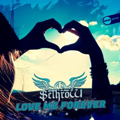 SethroW - Love me forever