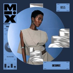 The Mix 055: DESIREE
