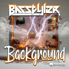 BasStyler - Background (Original Mix) - [ OUT NOW !! · YA DISPONIBLE ]