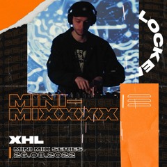 XHL - The Locker - MiniMix