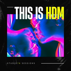 Studio78 Sessions: This Is HDM