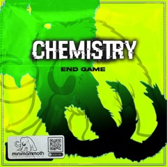 Chemistry - End Game