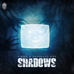 Desolate One & S-Kill - Shadows