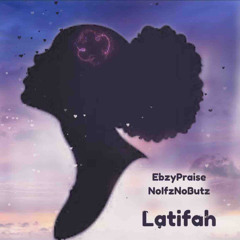 Latifah (ft. Noifznobutz)