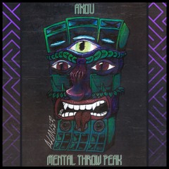 AKOU - Mental Throw Peak