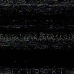 Glitching Crystals (Phonk)