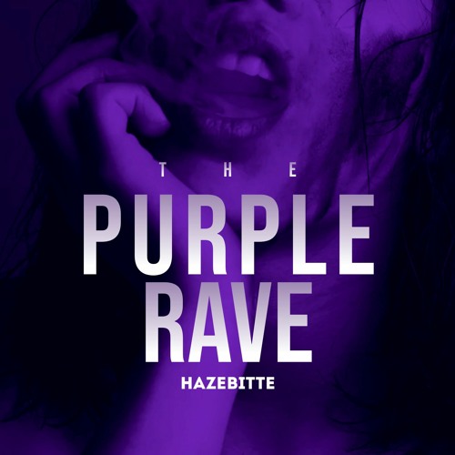 Stream HAZEBİTTE - THE PURPLE RAVE MIX by HazeBitte | Listen online for ...