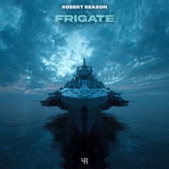 Robert Reazon - Frigate