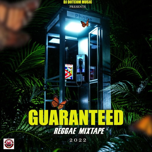 DJ DOTCOM PRESENTS GUARANTEED REGGAE MIXTAPE (OCTOBER - 2022)🌍▶️