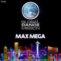 Global Dance Mission 749 (Max Mega)