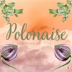 Polonaise in D Minor, Op. 71 No. 1 (Sheba Blake Edition)