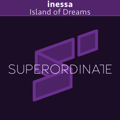 inessa - Island of Dreams [Superordinate Music]