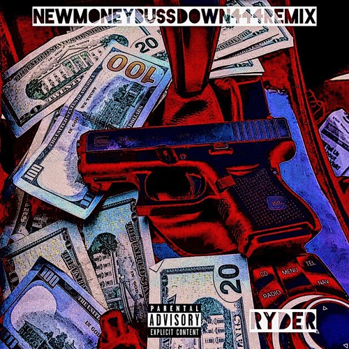 New Money (BussDown444 Remix) by Ryder