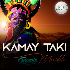 Kamay Taki - Movidito Movidito_-_[zapateado]_rmx vers. dJ SoNiC 2020