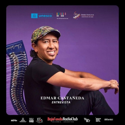 EDMAR CASTAÑEDA entrevista BAJO FONDO RADIO CLUB #intljazzday
