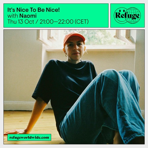Naomi - Refuge Worldwide - 13. Oktober 2022