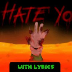I Hate You With Lyrics ｜ Mario's Madness V2 Cover