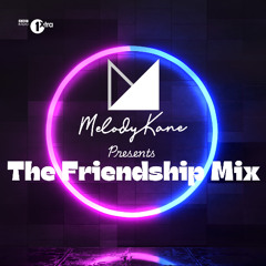 Melody Kane Presents The Friendship Mix 4 BBC Radio 1xtra (clean)