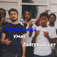 Rather Drill (Ft. IHateBundles)