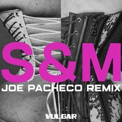 Sam Smith & Madonna - Vulgar (Joe Pacheco Remix)