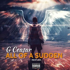 All Of A Sudden (Prod. by Julius)